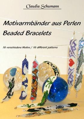 Motivarmbänder aus Perlen / / /aded Bracelets, Claudia Schumann