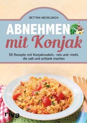 Abnehmen mit Konjak, Bettina Meiselbach