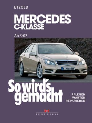 So wird's gemacht. gemacht Mercedes C-Klasse 3/07-11/13, Hans-Rüdiger Etzo