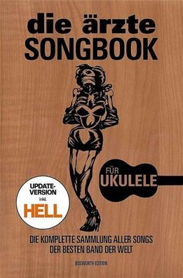 die ärzte: Songbook für Ukulele - Update-Version inkl. HELL, Bosworth Editi