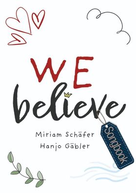 We Believe (Notenheft), Hanjo Gäbler