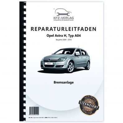 Opel Astra H Typ A04 2004-2010 Bremsanlagen Bremsen System Reparaturanleitung