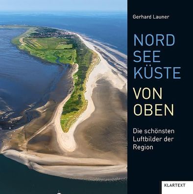 Nordseeküste von oben: Die schönsten Luftbilder der Region, Gerhard Launer