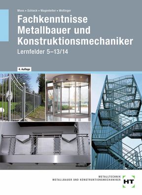 Fachkenntnisse Metallbauer und Konstruktionsmechaniker: Lernfelder 5 -13/14