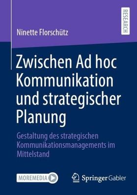 Zwischen Ad hoc Kommunikation und strategischer Planung: Gestaltung des str