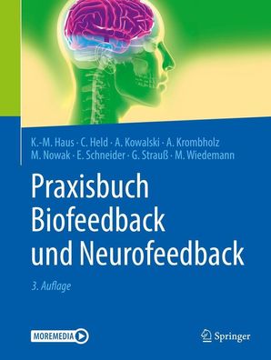 Praxisbuch Biofeedback und Neurofeedback: Moremedia, Karl-Michael Haus