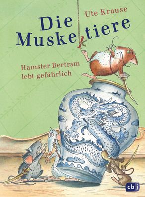 Die Muskeltiere - Hamster Bertram lebt gefährlich, Ute Krause