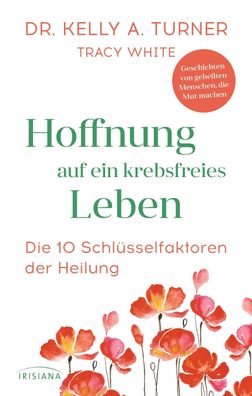 Hoffnung auf ein krebsfreies Leben, Kelly A. Turner