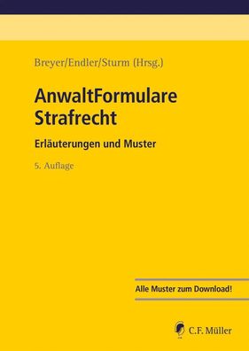 AnwaltFormulare Strafrecht: Erläuterungen und Muster, Steffen Breyer