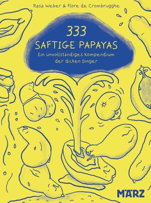 333 saftige Papayas, Rasa Weber