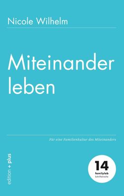 Miteinander leben, Nicole Wilhelm