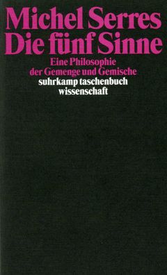 Die fünf Sinne, Michel Serres