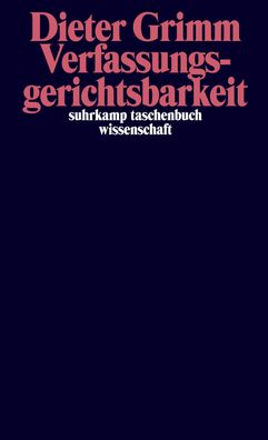 Verfassungsgerichtsbarkeit, Dieter Grimm