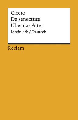 Cato der Ältere über das Alter / Cato maior de senectute, Marcus Tullius Ci