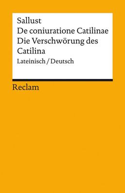 De coniuratione Catilinae / Die Verschwörung des Catilina, Gaius Sallustius