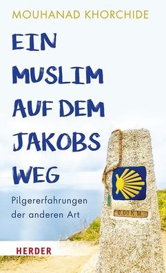 Ein Muslim auf dem Jakobsweg, Mouhanad Khorchide