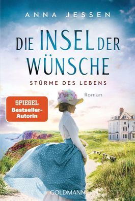 Die Insel der Wünsche - Stürme des Lebens, Anna Jessen