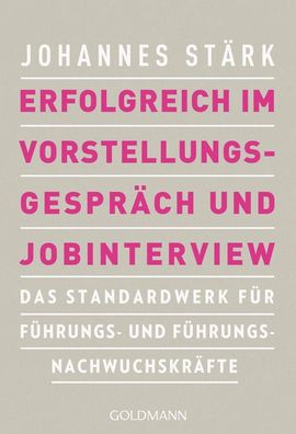 Erfolgreich im Vorstellungsgespräch und Jobinterview, Johannes Stärk