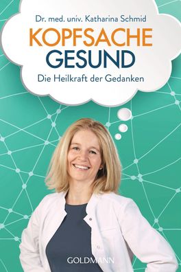 Kopfsache gesund, Katharina Schmid