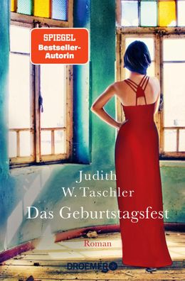 Das Geburtstagsfest, Judith W. Taschler