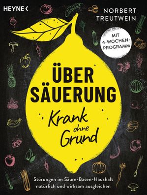 Übersäuerung - Krank ohne Grund, Norbert Treutwein