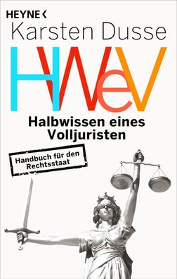 Halbwissen eines Volljuristen, Karsten Dusse