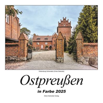 Kalender - Ostpreußen in Farbe 2025 - Heimatkalender mit Text und Bild - NEU!