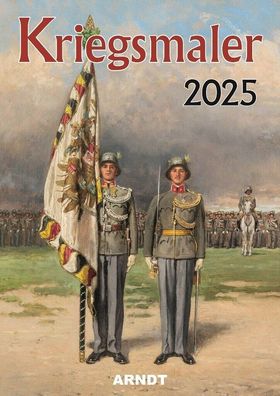 Kalender - Kriegsmaler 2025 - farbig bebildert - NEU!