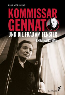 Kommissar Gennat und die Frau am Fenster, Regina Stürickow