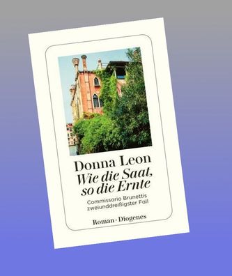 Wie die Saat, so die Ernte, Donna Leon