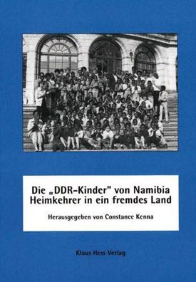 Die ' DDR-Kinder' von Namibia - Heimkehrer in ein fremdes Land, Constance K