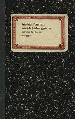 Wie ich Bücher gestalte, Friedrich Forssman