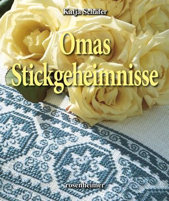 Omas Stickgeheimnisse, Katja Schäfer