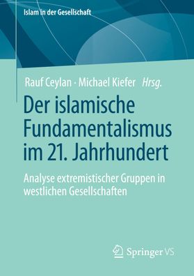 Der islamische Fundamentalismus im 21. Jahrhundert, Rauf Ceylan