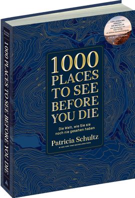 1000 Places To See Before You Die - Die Must-See-Liste der schönsten Reisez