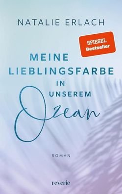 Meine Lieblingsfarbe in unserem Ozean, Natalie Erlach