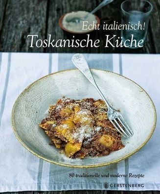 Echt Italienisch! Toskanische Küche, Paola Baccetti