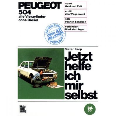 Peugeot 504 1968-1979 Jetzt helfe ich mir selbst Reparaturanleitung Motorbuch