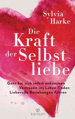 Die Kraft der Selbstliebe, Sylvia Harke