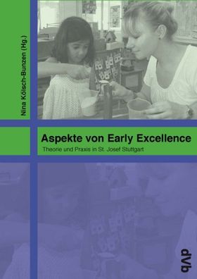 Aspekte von Early Excellence: Theorie und Praxis in St. Josef Stuttgart, Ni