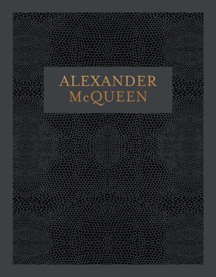 Alexander McQueen: Inside the Creative Mind of a Legendary Fashion Designer