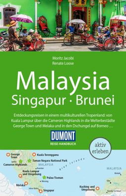 DuMont Reise-Handbuch Reiseführer Malaysia, Singapur, Brunei, Renate Loose