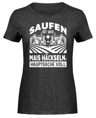 SAUFEN IST WIE MAIS Häckseln, - Damen Melange Shirt