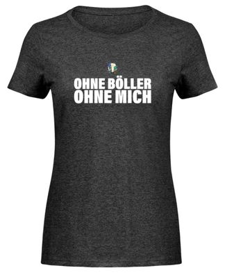 OHNE BÖLLER OHNE MICH - Damen Melange Shirt