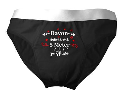 Herren Slip bedruckt mit "Davon habe ich noch 5 Meter zu Hause"