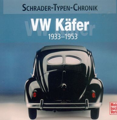 VW Käfer 1933 - 1953, Schrader Typen Chronik