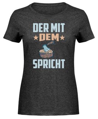 DER MIT DEM Spricht - Damen Melange Shirt