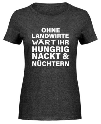 OHNE Landwirte WÄRT IHR Hungrig - Damen Melange Shirt