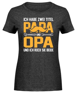 ICH HABE ZWEI TITEL PAPA UND OPA UND ICH - Damen Melange Shirt