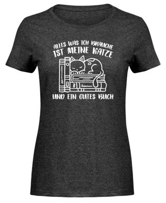 ALLES WAS ICH Brauche IST MEINE KATZE - Damen Melange Shirt
